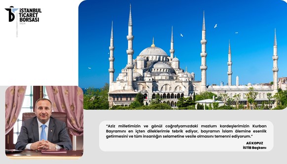 İSTİB BAŞKANI KOPUZ’DAN KURBAN BAYRAMI TEBRİĞİ